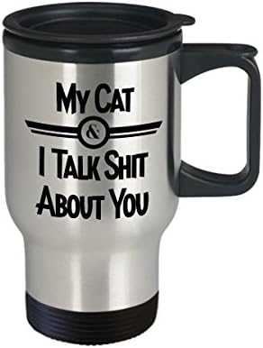 Mačka putna krigla - moja mačka i ja pričam sranjem oko tebe 11 ili 15 oz crne eksperitet, eksplicitni smiješni