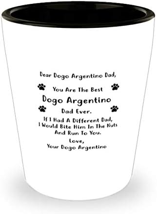 Dragi Dogo Argentino Tata, Ti Si Najbolji Dogo Argentino Tata Ikada Pucao Staklo 1.5 Oz.